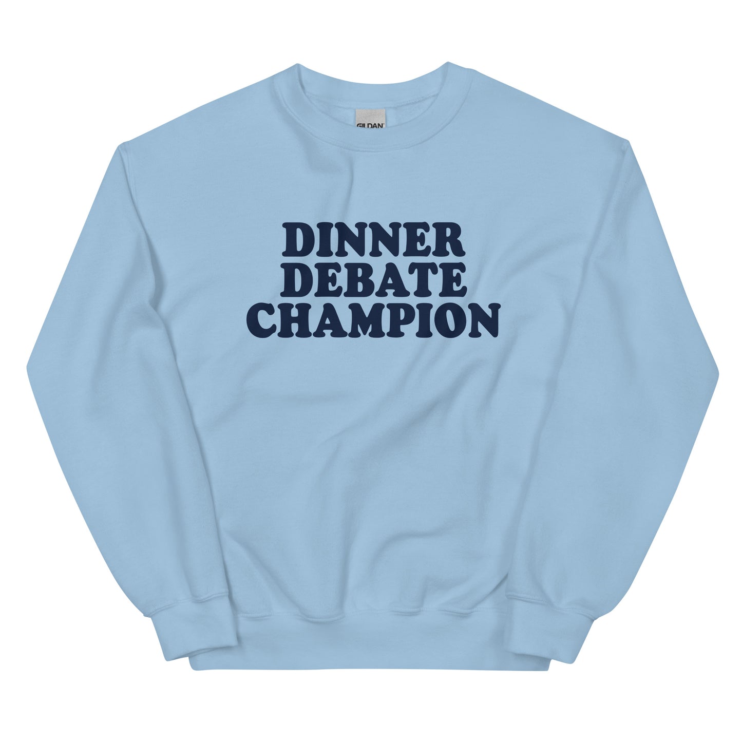 Dinner Debate Champion Sweatshirt