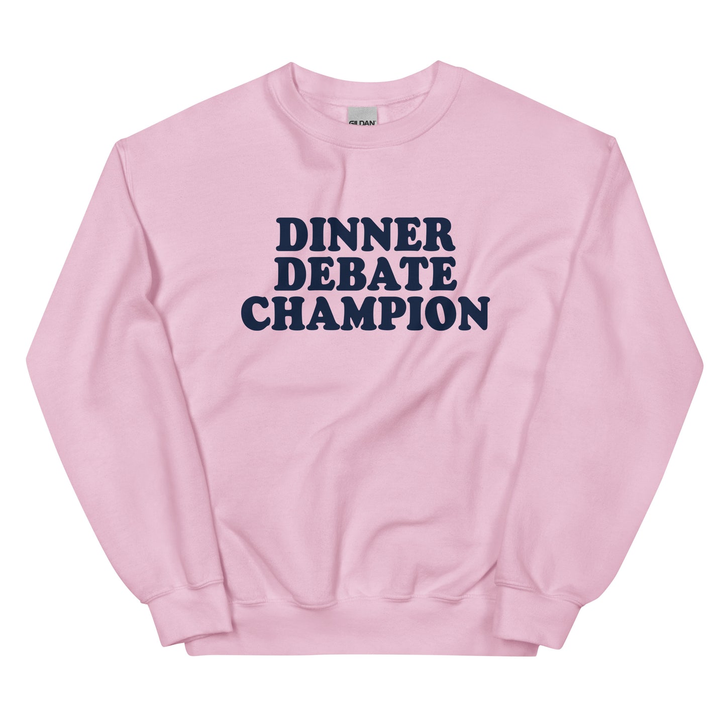 Dinner Debate Champion Sweatshirt