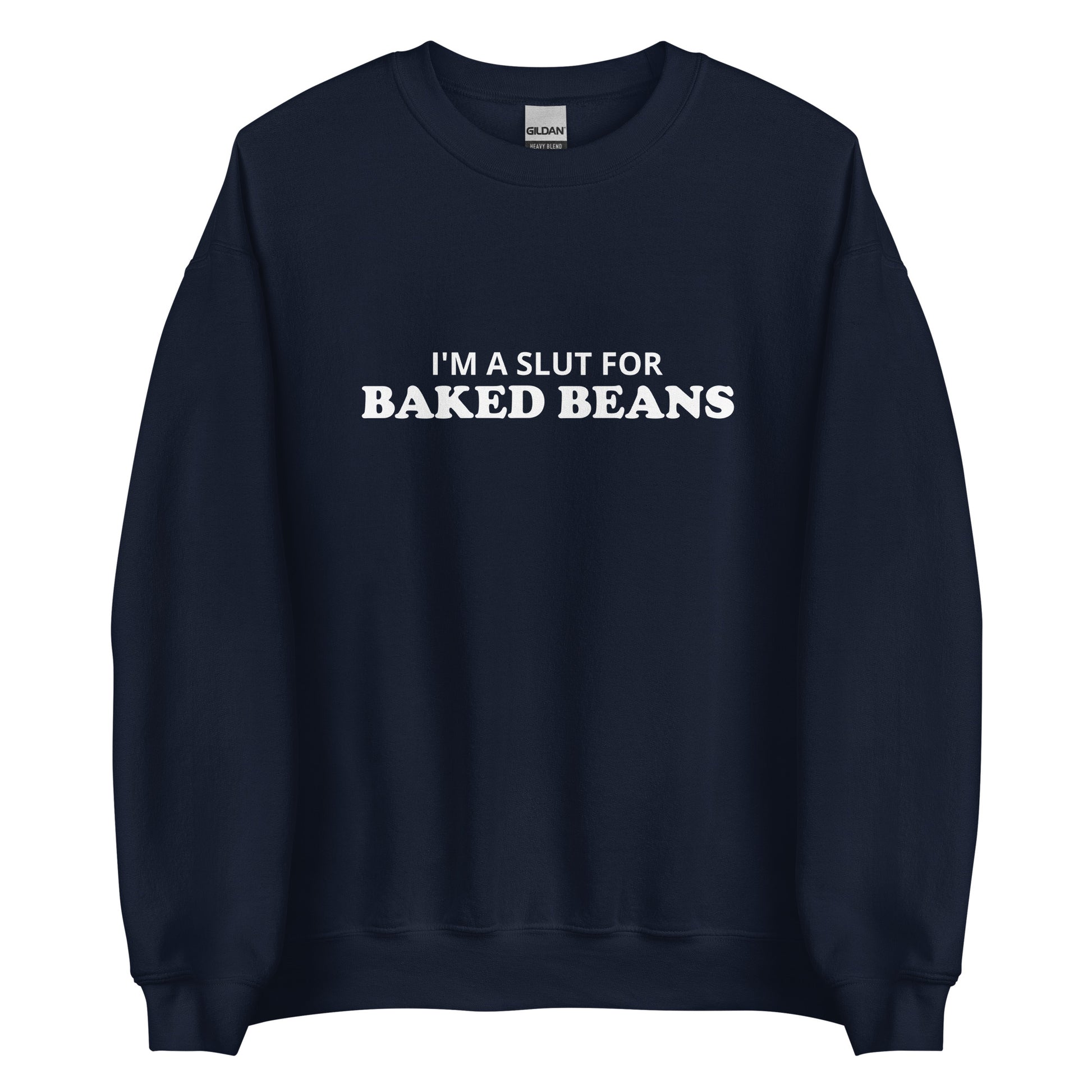 Navy I'm A Slut For Baked Beans Sweatshirt from Nina's Funky Shop by Ninanush - Do you love baked beans? Looking for a funny foodie gift? Our Slut For Baked Beans Crew Neck Sweatshirt is soft, comfortable and just what you need. It's a unisex foodie sweatshirt that comes in a variety of colors with "I'm A Slut For Baked Beans", expertly printed on the front. This baked beans enthusiast sweatshirt was designed by Nina and made just for you.
