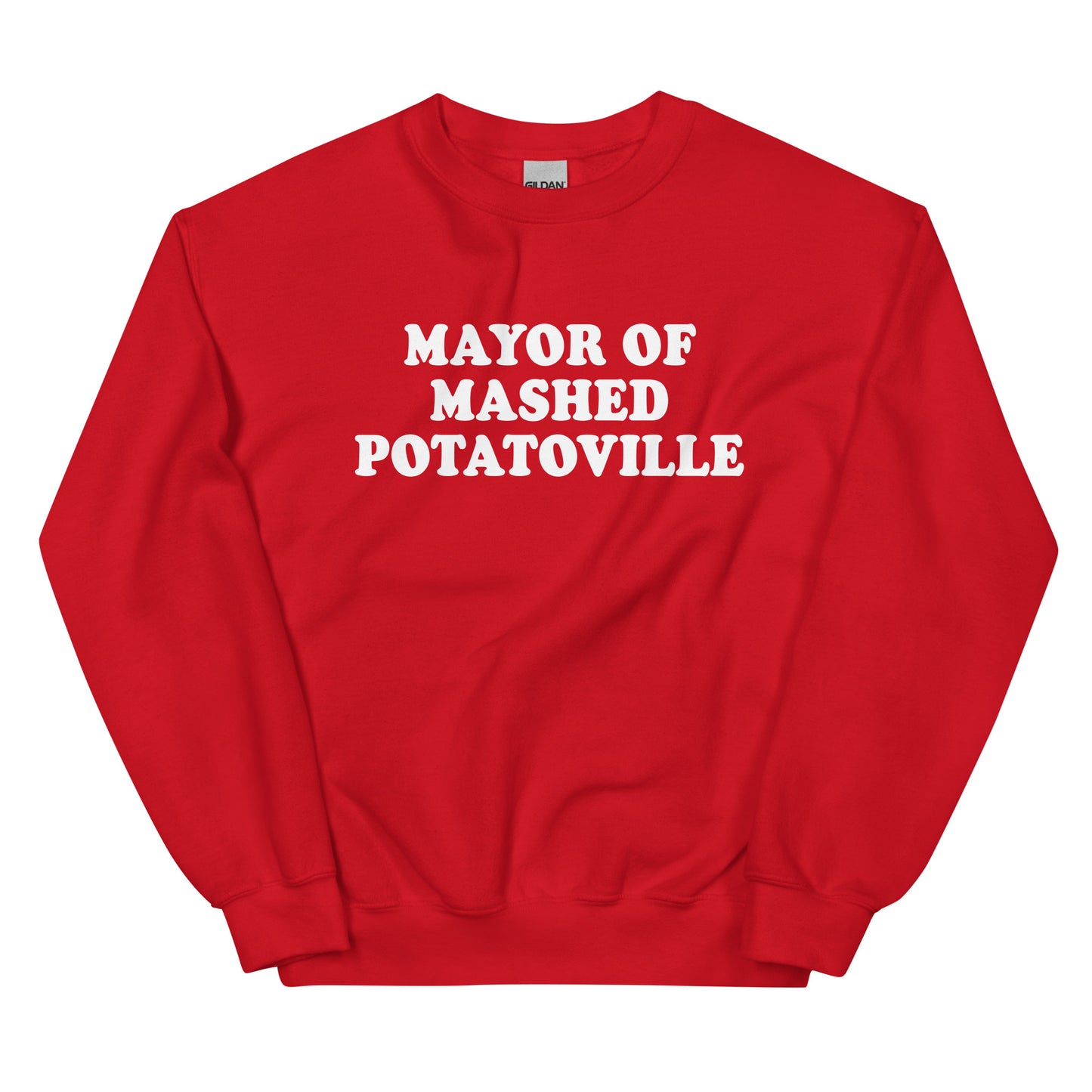 Mayor Of Mashed Potatoville Sweatshirt