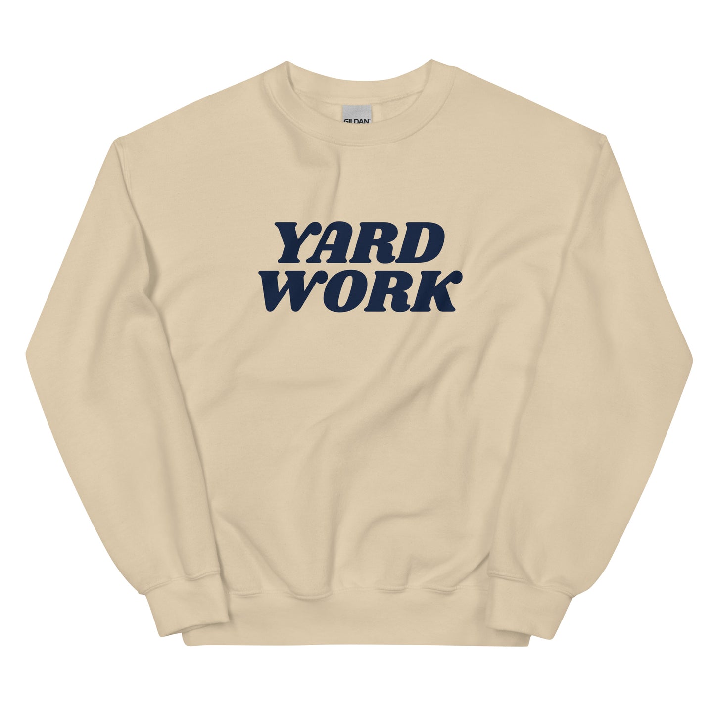 Yard Work Sweatshirt
