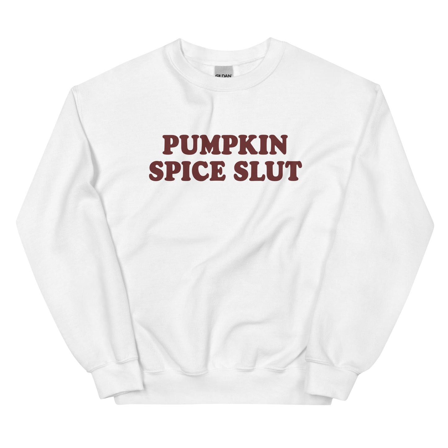 Pumpkin Spice Slut Sweatshirt