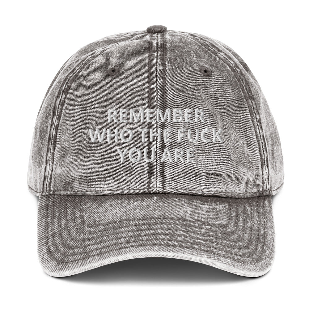 Remember Who The Fuck You Are Vintage Dad Hat